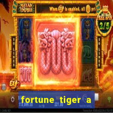 fortune tiger a partir de 1 real